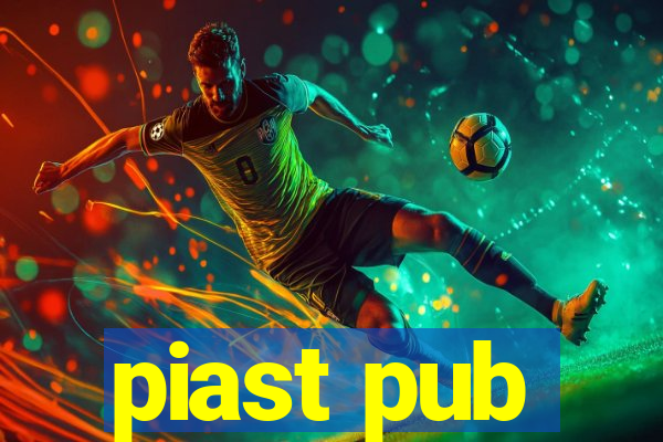 piast pub