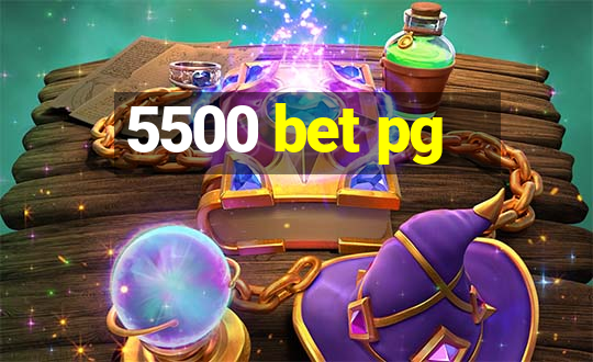 5500 bet pg