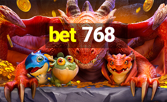 bet 768