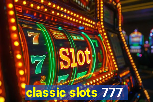 classic slots 777