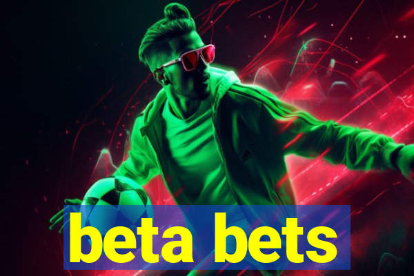 beta bets