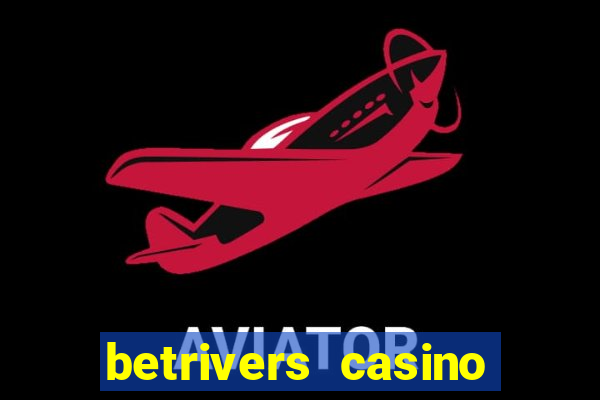 betrivers casino app nj