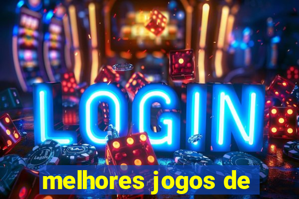 melhores jogos de