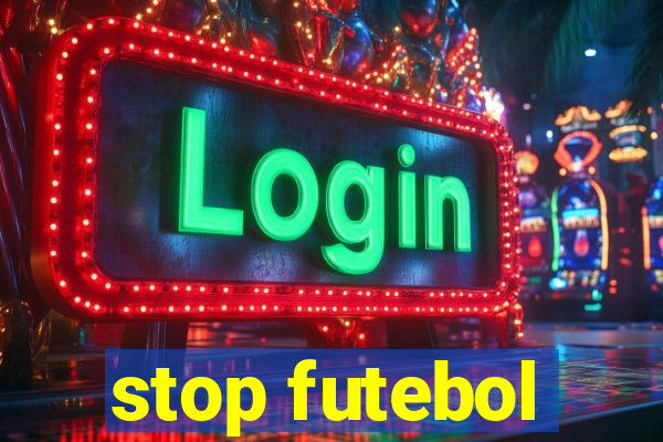 stop futebol