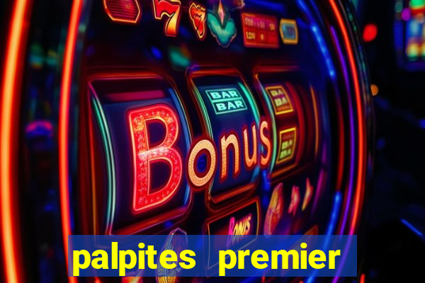 palpites premier league hoje