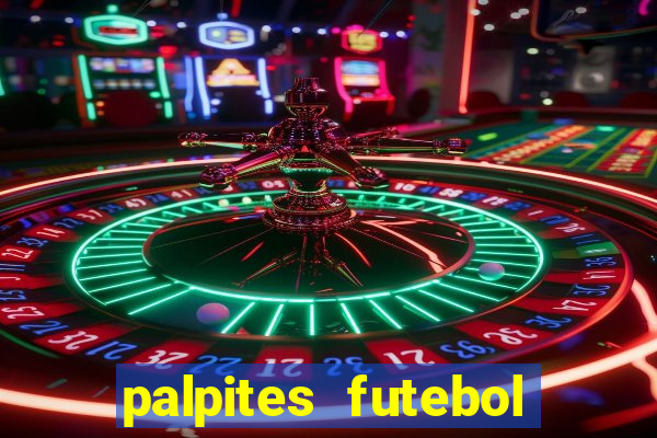 palpites futebol para hoje