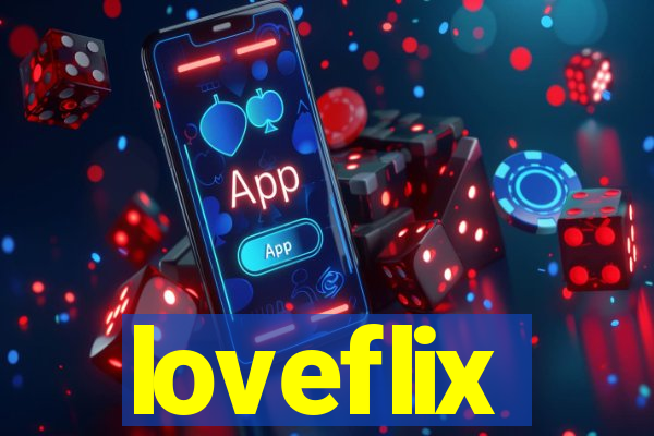 loveflix