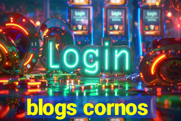 blogs cornos