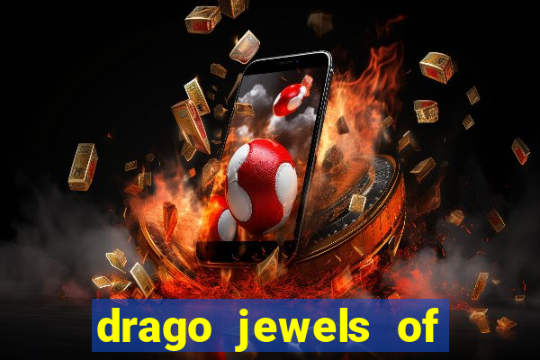 drago jewels of fortune demo