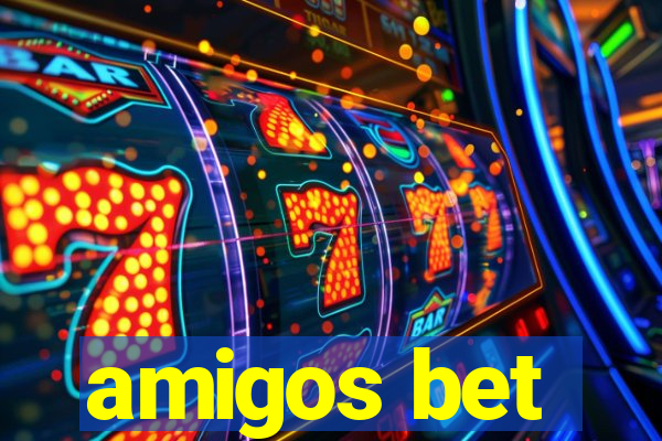 amigos bet