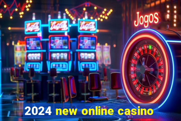 2024 new online casino