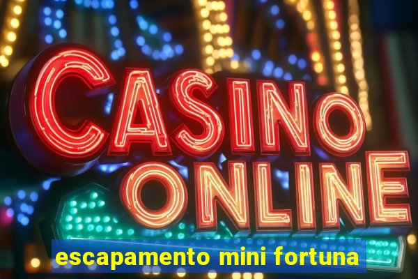 escapamento mini fortuna