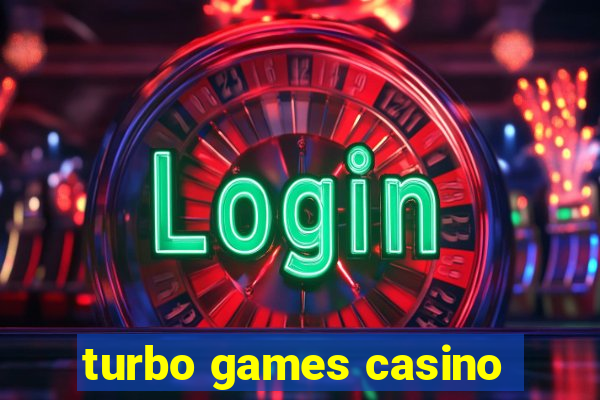 turbo games casino