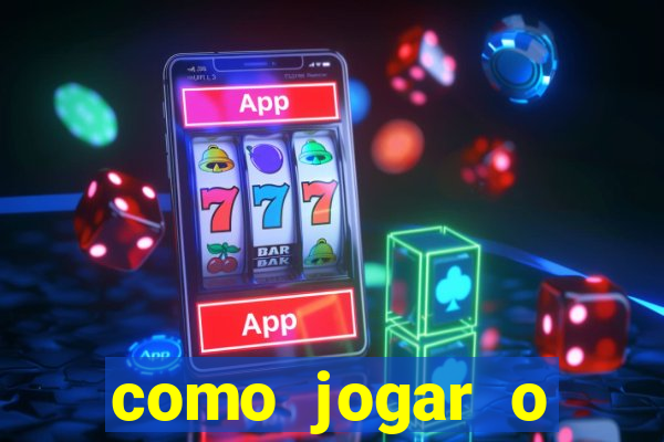 como jogar o joguinho do tigre para ganhar dinheiro