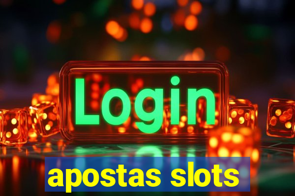 apostas slots