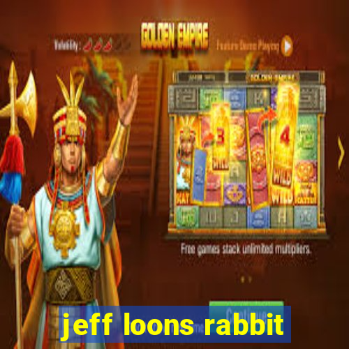 jeff loons rabbit