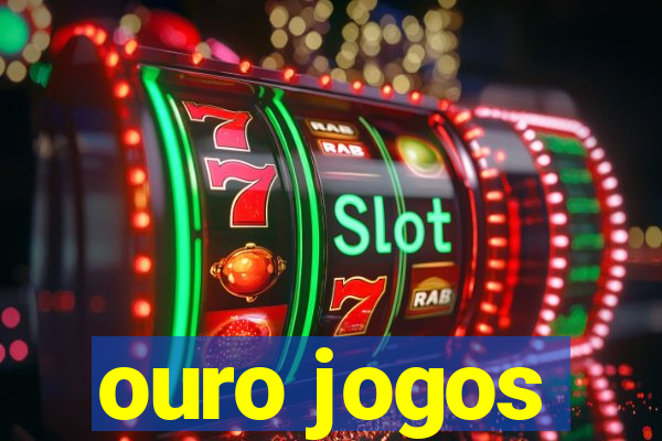 ouro jogos