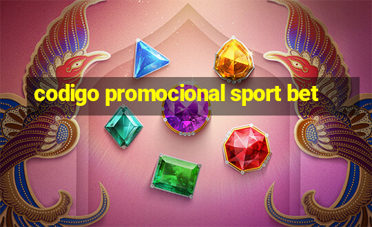 codigo promocional sport bet