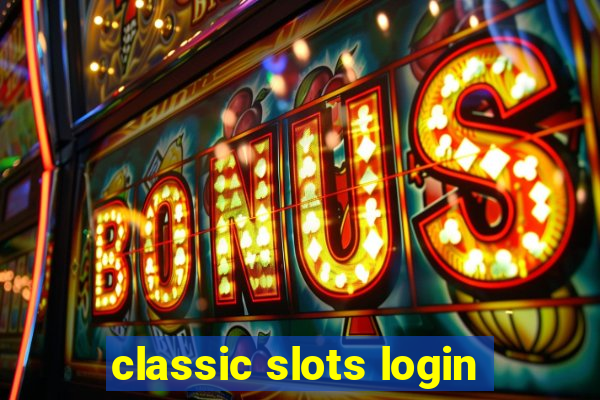 classic slots login