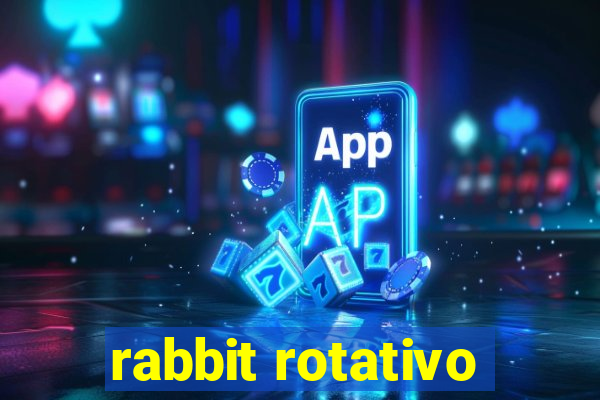 rabbit rotativo