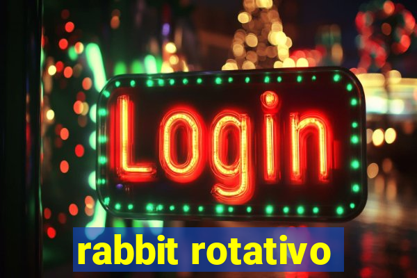 rabbit rotativo