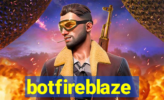 botfireblaze