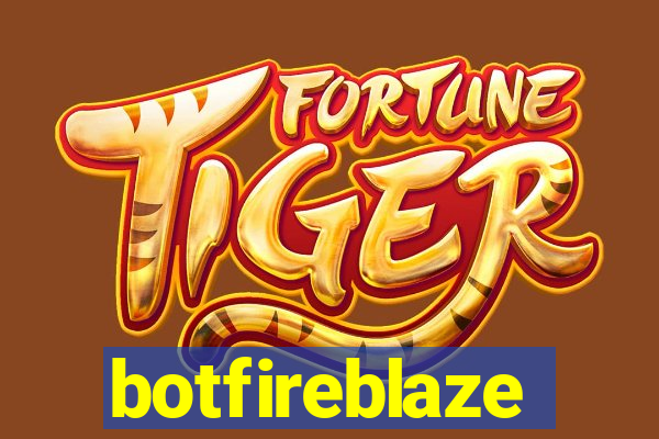 botfireblaze