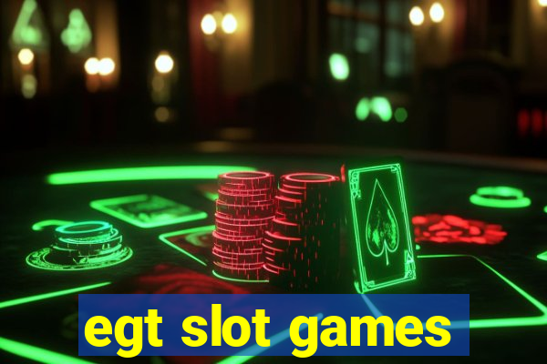 egt slot games