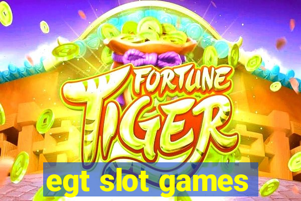 egt slot games