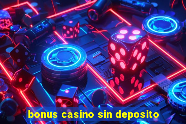 bonus casino sin deposito