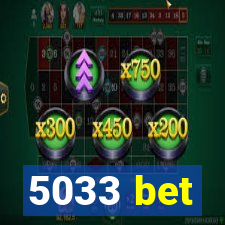 5033 bet