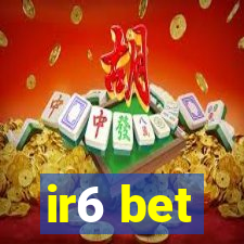 ir6 bet