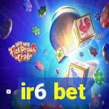 ir6 bet