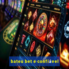 bateu bet e confiável