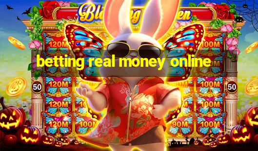 betting real money online