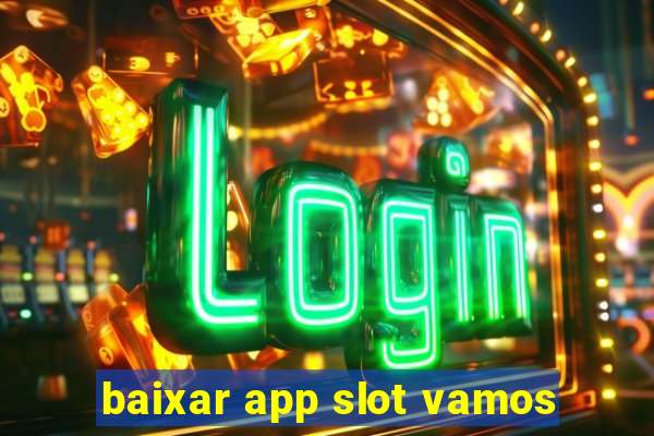 baixar app slot vamos