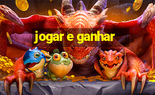 jogar e ganhar