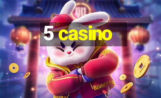 5 casino