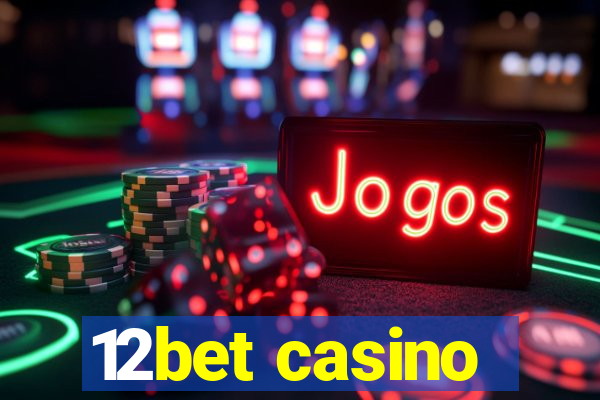 12bet casino