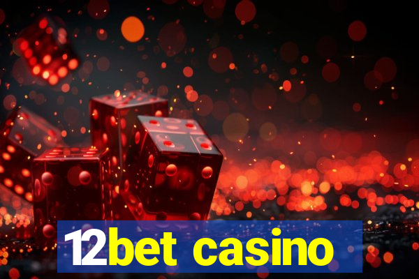 12bet casino