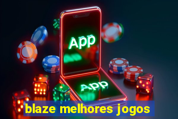 blaze melhores jogos