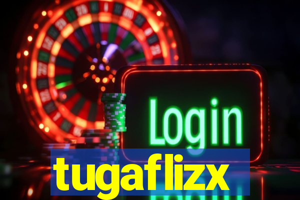 tugaflizx