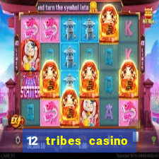 12 tribes casino promo code