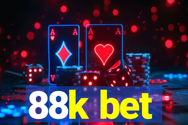 88k bet