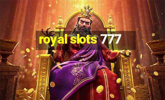 royal slots 777