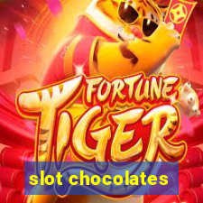 slot chocolates