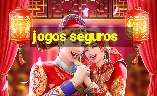 jogos seguros