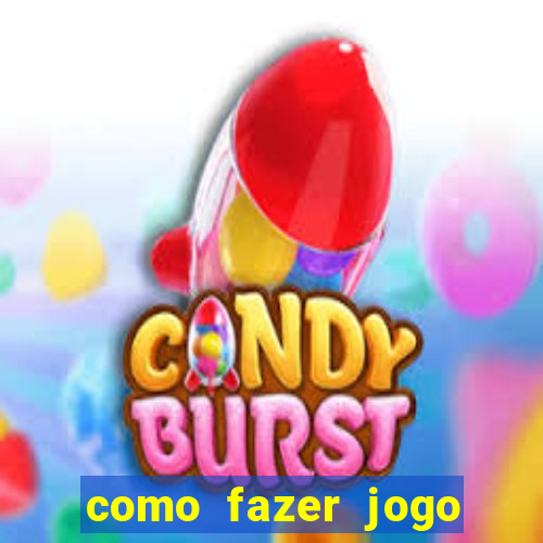 como fazer jogo pela internet