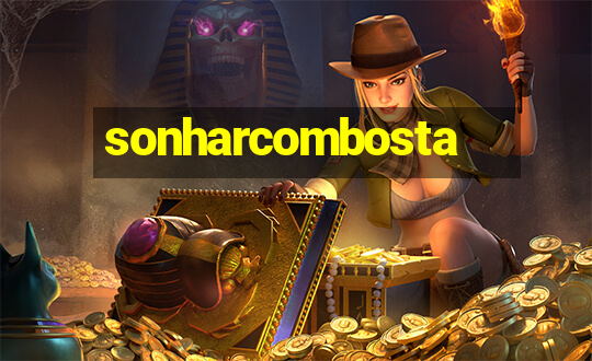 sonharcombosta