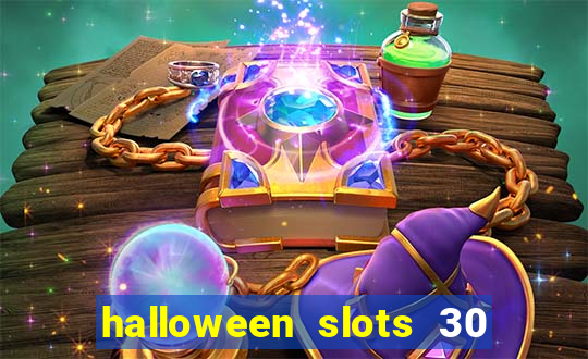 halloween slots 30 linhas multi jogos